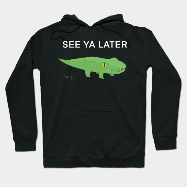 Later Gator Hoodie by jastinamor